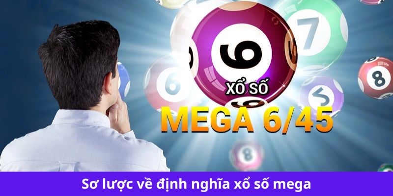 Sơ lược về định nghĩa xổ số mega