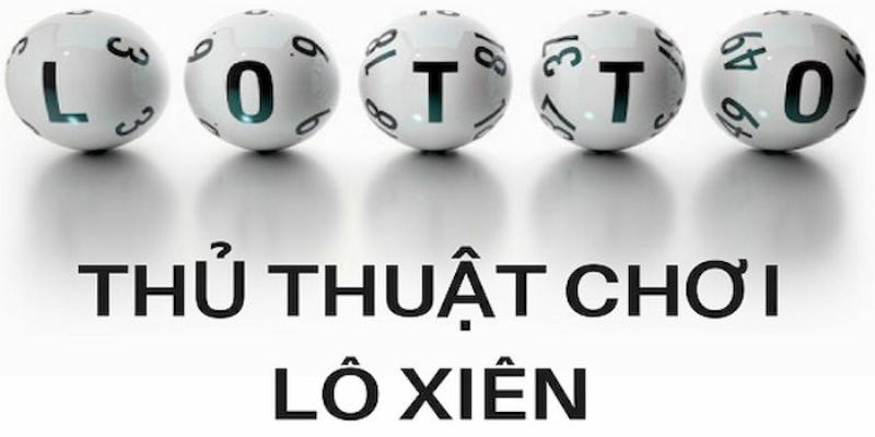 Chia sẻ kinh nghiệm chơi lô xiên là gì?